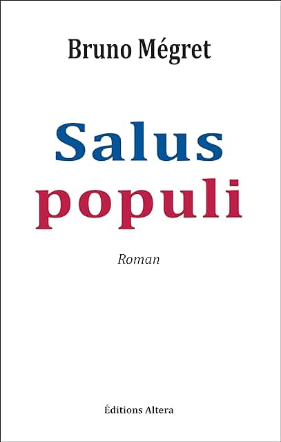 Brunot Mégret, Salus populi, Roman