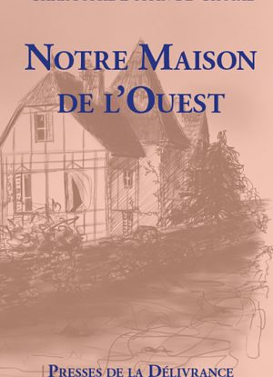 Notre maison de l'Ouest