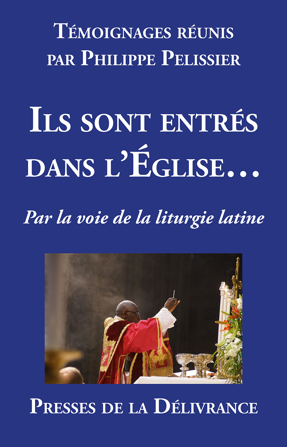 Ils sont entrés dans l'Eglise… par la voie de la liturgie latine
