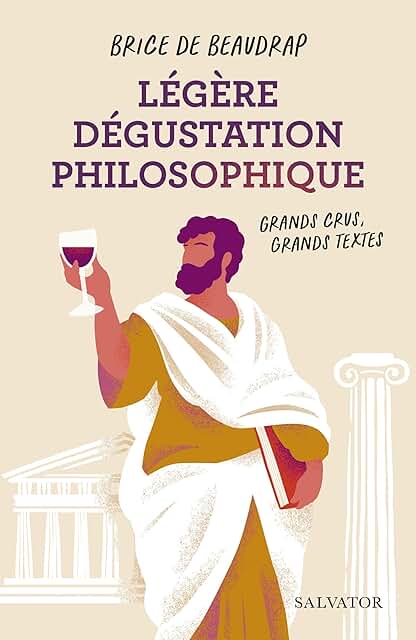 Légère dégustation philosophique: Grands crus, grands textes