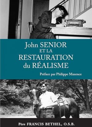John Senior et la restauration du réalisme