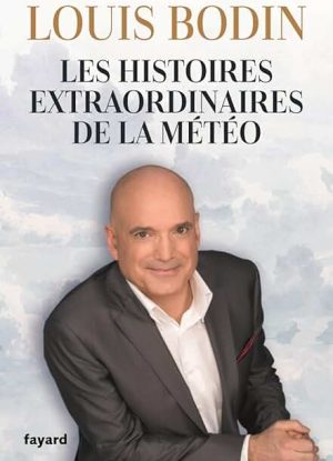 Les histoires extraordinaires de la météo