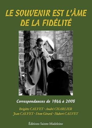 Le souvenir est l’âme de la fidélité