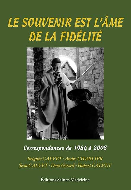 Le souvenir est l’âme de la fidélité