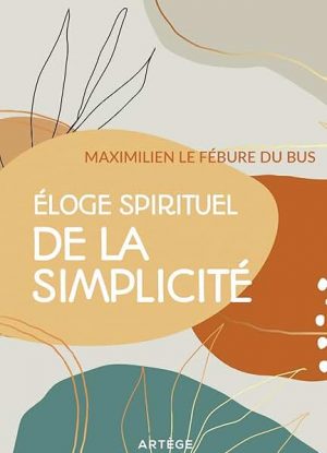 Eloge spirituel de la simplicité