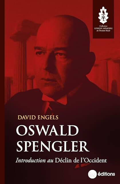 Oswald Spengler: Introduction au Déclin de l'Occident