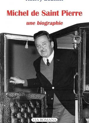 Michel de Saint Pierre: Une biographie