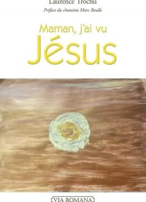 Maman, j'ai vu Jésus
