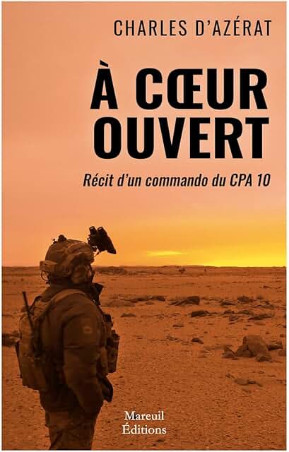 À coeur ouvert - Récit d'un commando du CPA 10