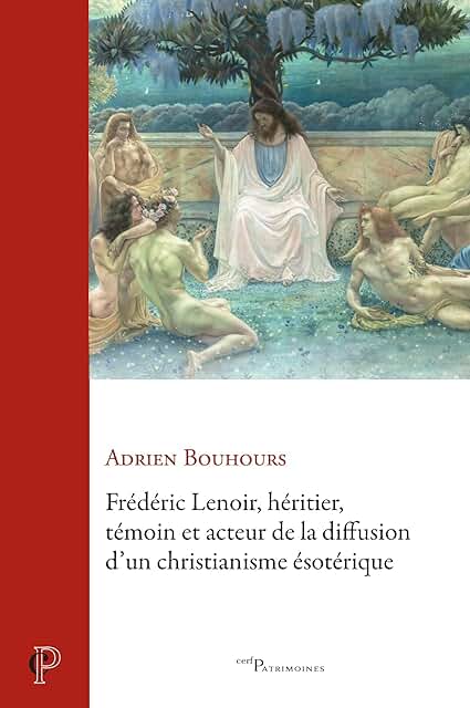Frédéric Lenoir, héritier, témoin et acteur de la diffusion d'un christianisme ésotérique