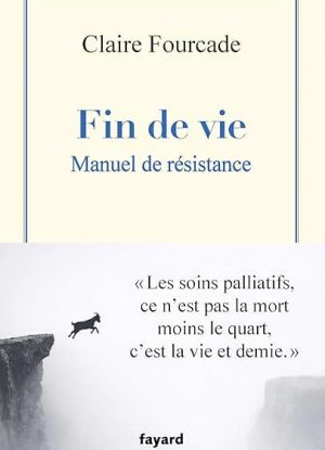 Fin de vie. Manuel de résistance.