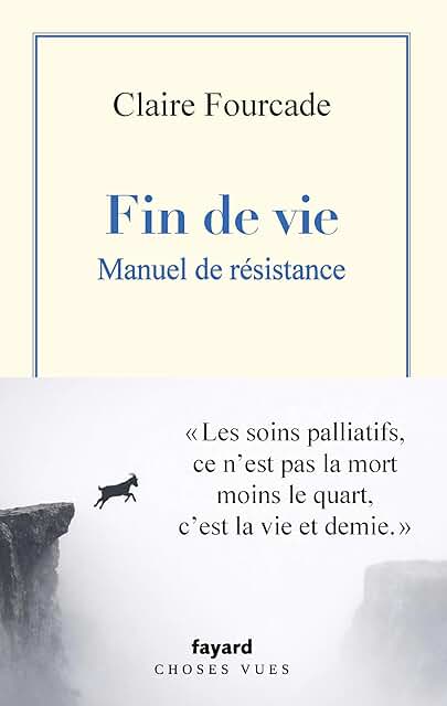 Fin de vie. Manuel de résistance.