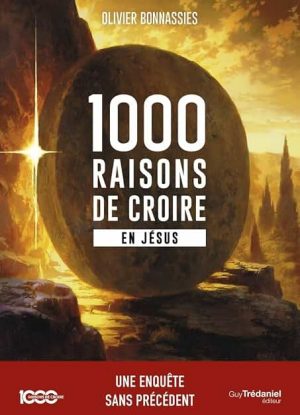 1000 raisons de croire en Jésus
