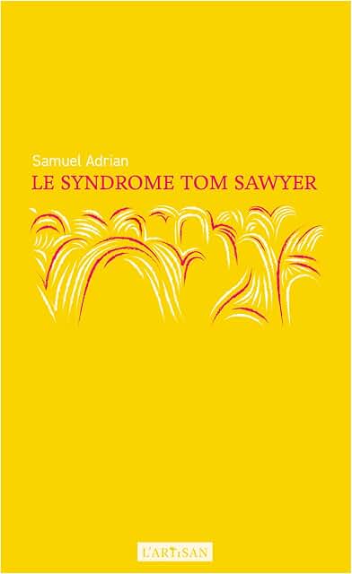 Le Syndrome Tom Sawyer