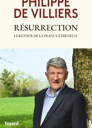 Résurrection: Le retour de la France éternelle