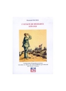 L'Alsace de Bismarck 1870-1918 (2° édition)