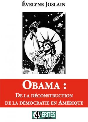 Obama : De la déconstruction de la démocratie en Amérique (1ère édition)