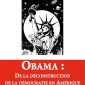 Obama : De la déconstruction de la démocratie en Amérique (1ère édition)